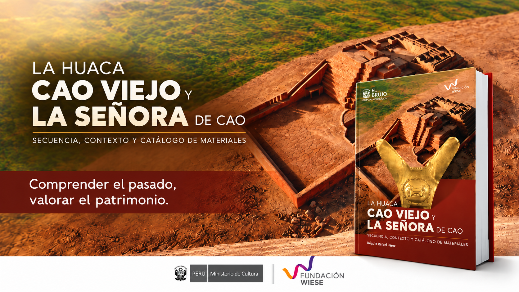 Libro La Huaca Cao Viejo y la Señora de Cao: investigación sobre la época mochica en complejo arqueológico El Brujo